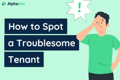 How to Spot a Troublesome Tenant